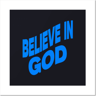 Believe in God Posters and Art